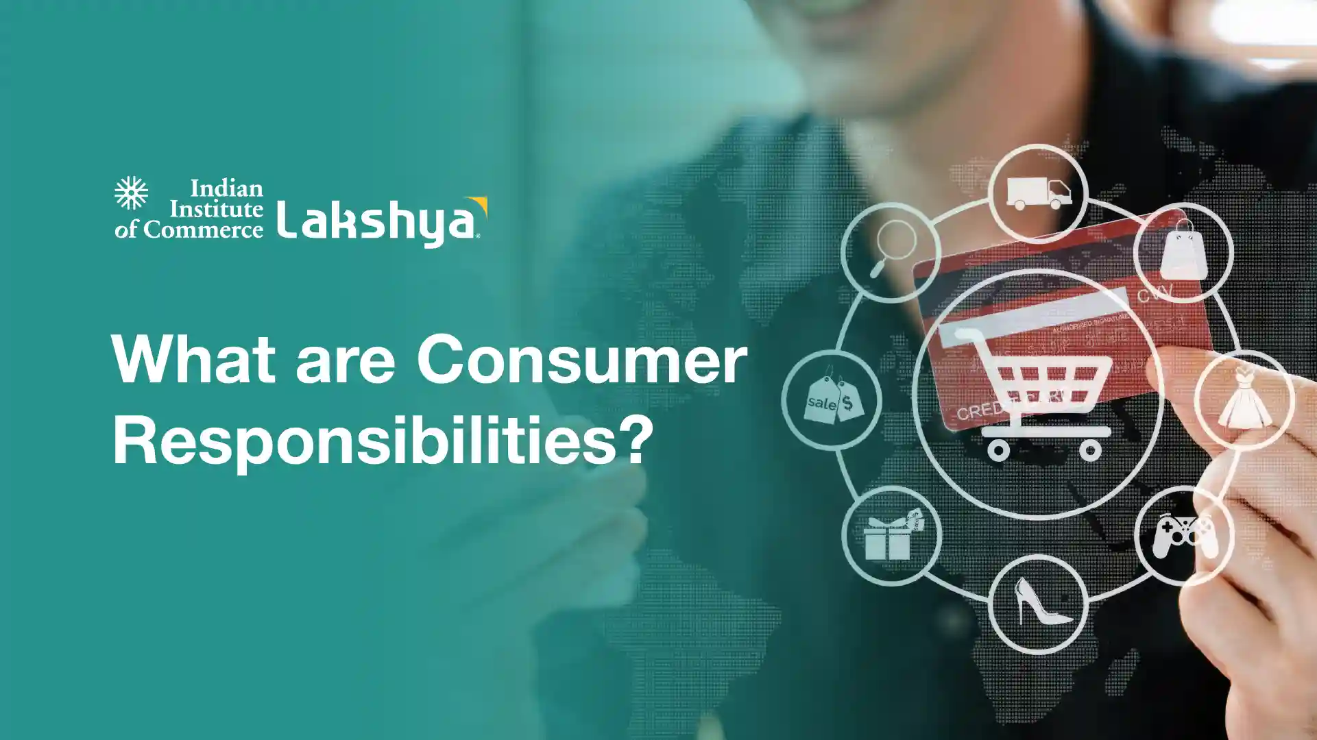 What are Consumer Responsibilities?