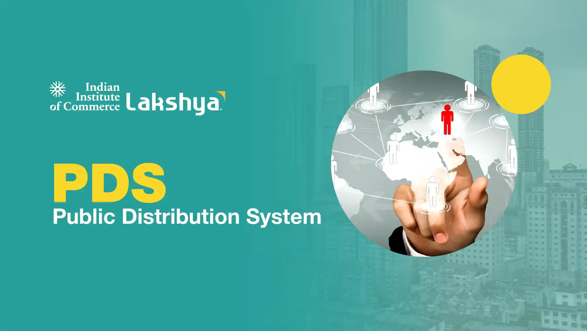 Public Distribution System (PDS)