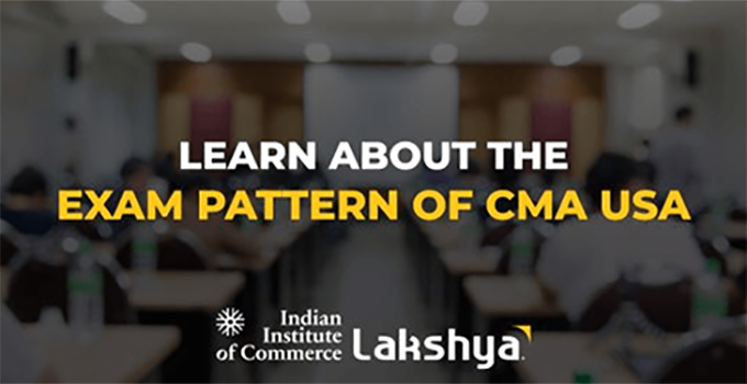 A Comprehensive Guide to the CMA USA Exam Pattern and Structure