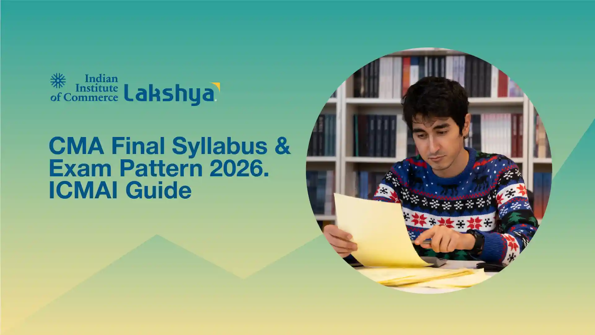 CMA Final Syllabus & Exam Pattern 2026: ICMAI Guide