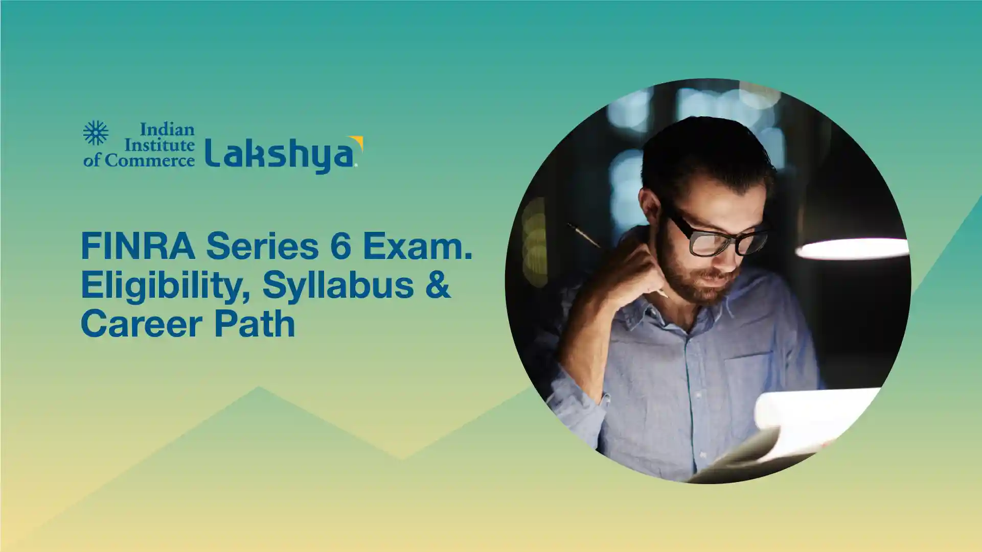 FINRA Series 6 Exam: Eligibility, Syllabus and Career Path