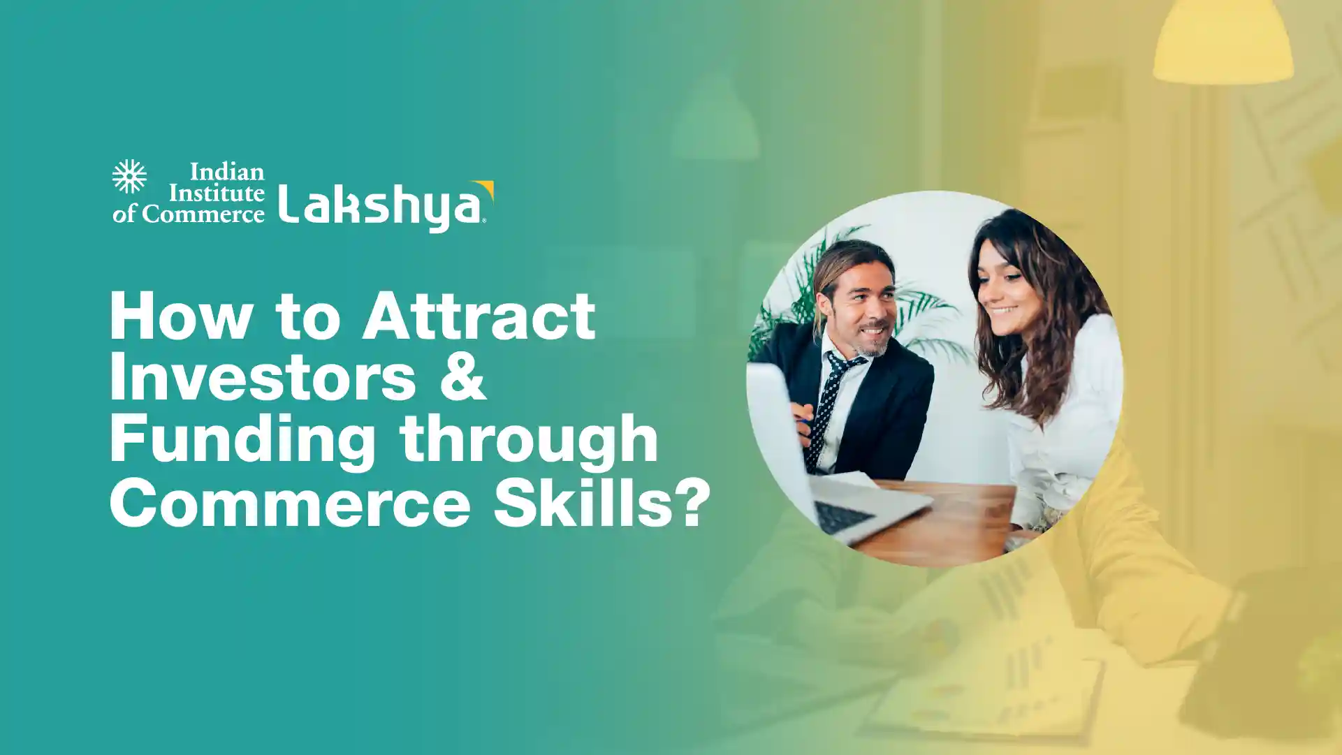 How to Attract Investors & Funding through Commerce Skills?