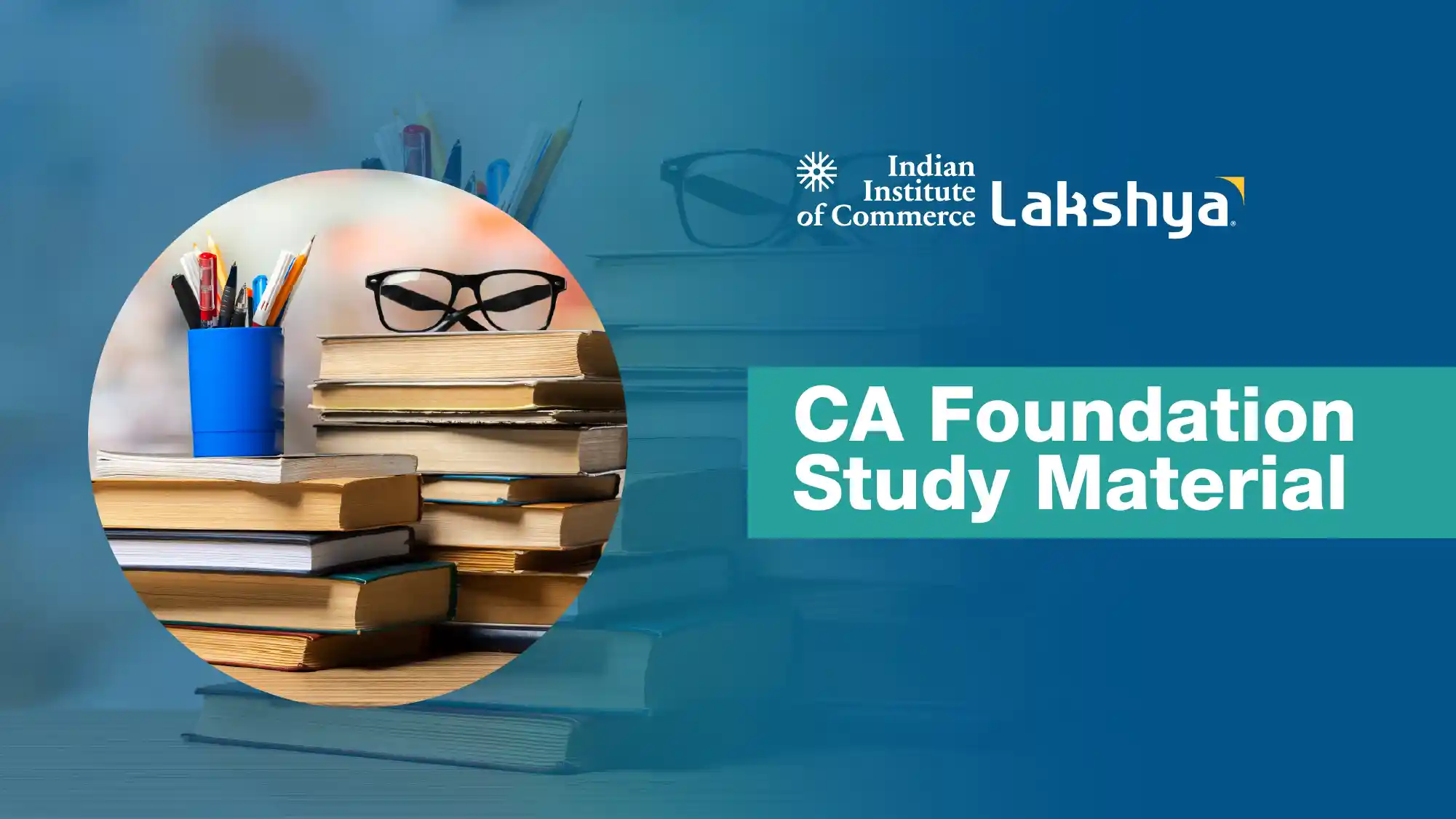CA Foundation Study Material – Resources & Preparation Tips