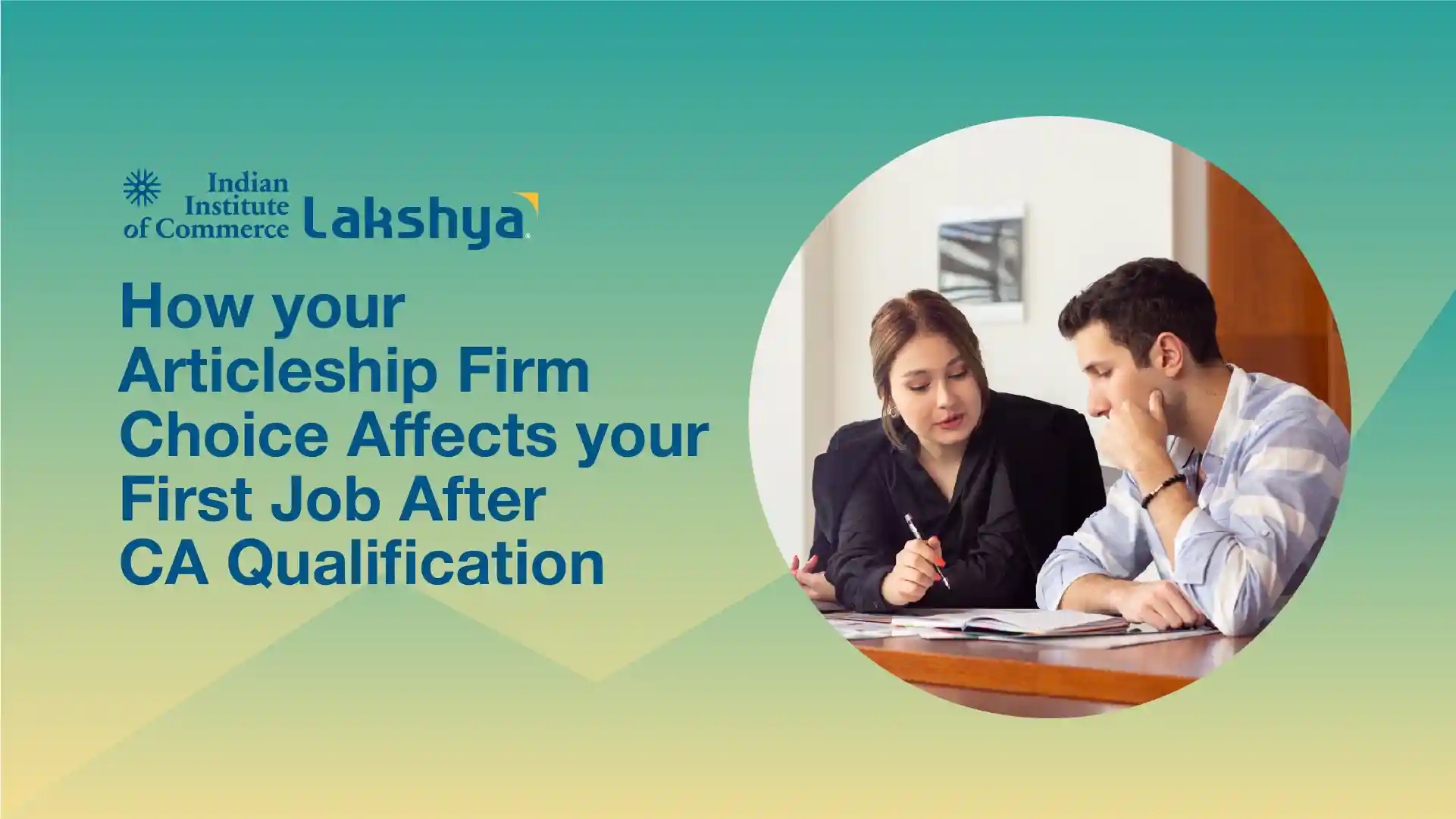 CA Articleship Firm Choice and Your Career After Qualification