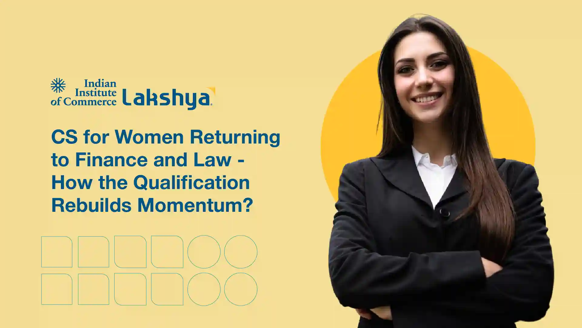 CS for Women Returning to Finance and Law - How the Qualification Rebuilds Momentum?