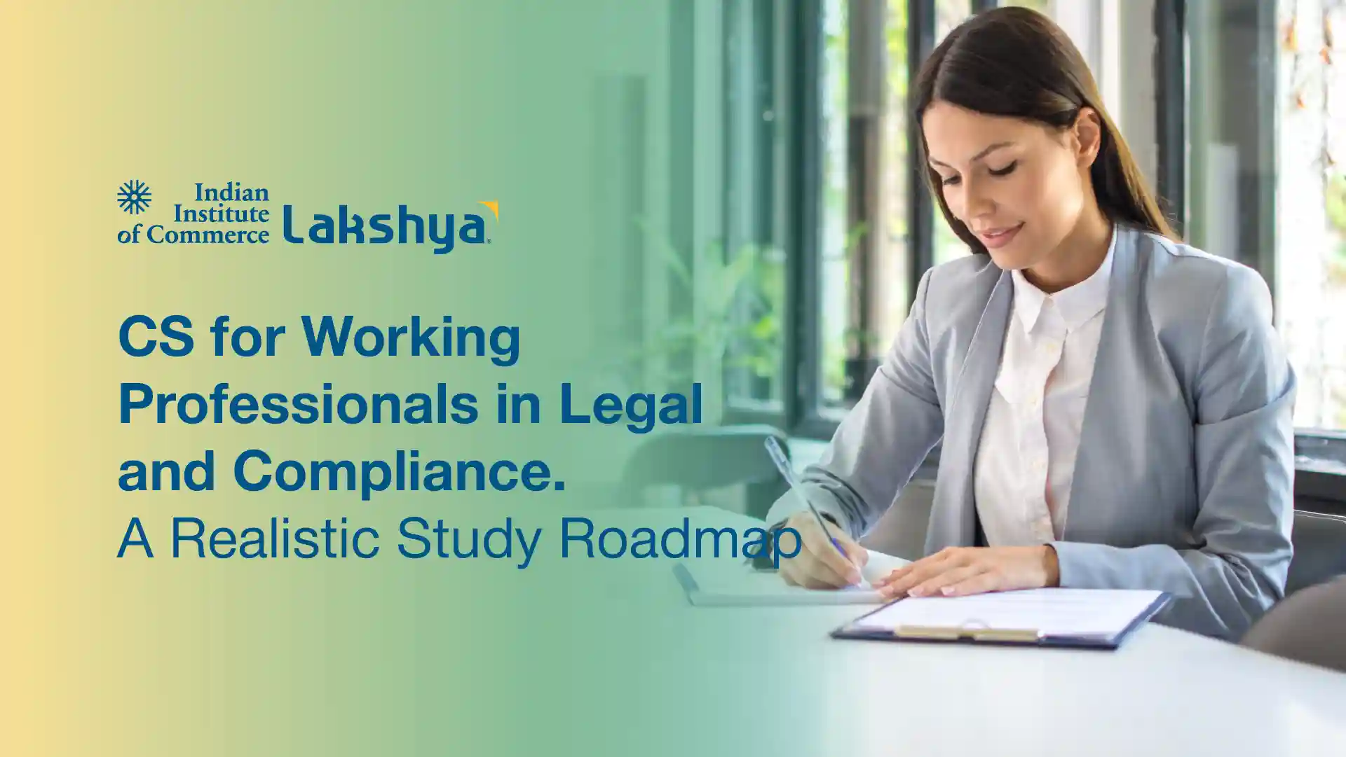 CS for Working Professionals in Legal and Compliance - A Realistic Study Roadmap