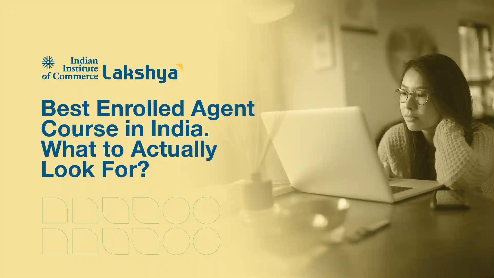 Best Enrolled Agent Course in India: What to Actually Look For?