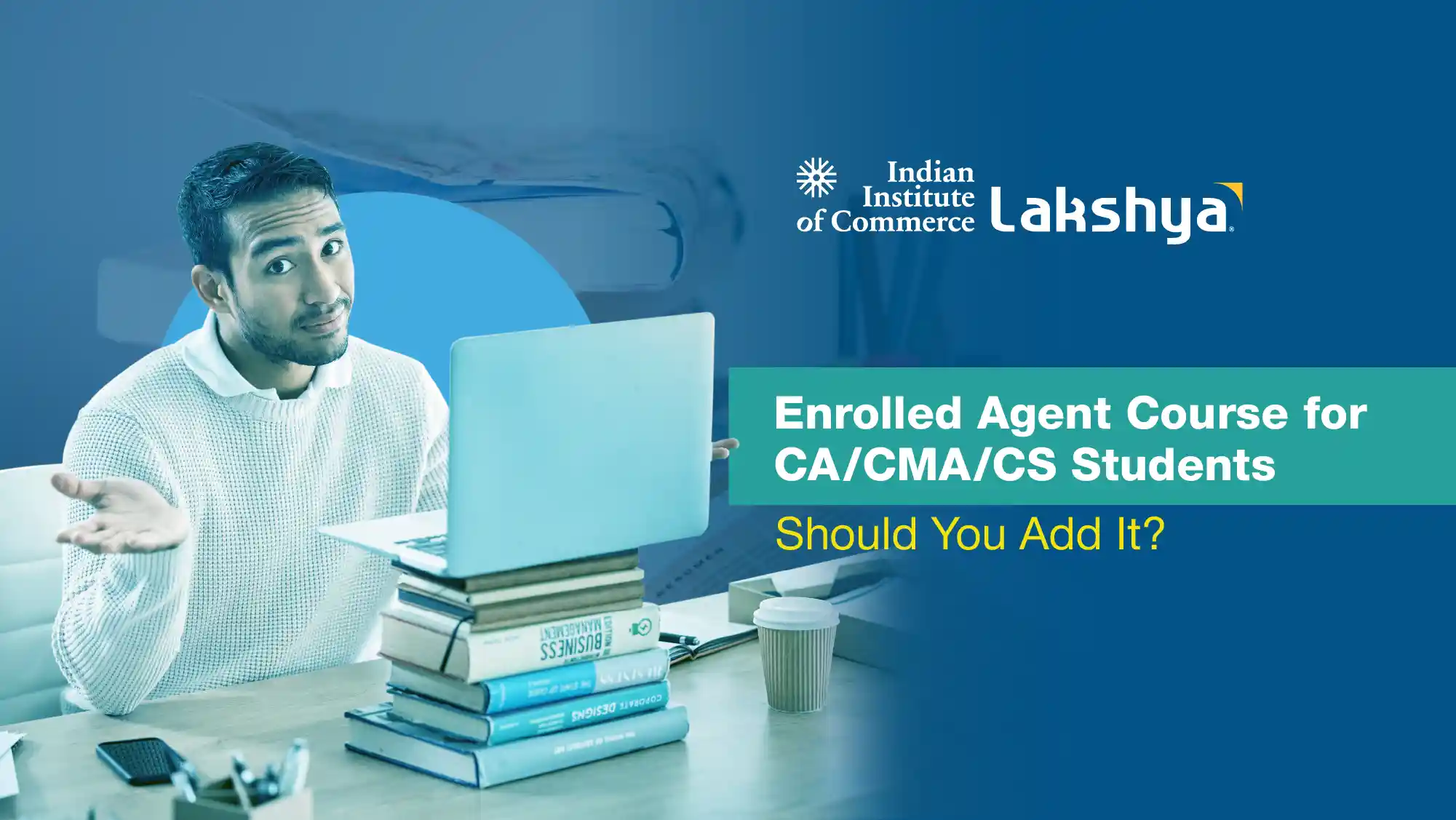 Commerce student weighing the Enrolled Agent Course alongside CA, CMA and CS study plans