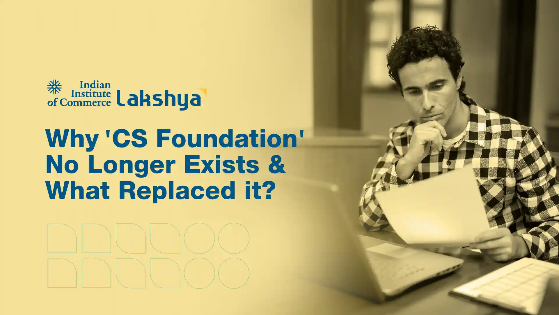 Commerce student checking how the discontinued CS Foundation course was replaced by the CSEET entrance exam