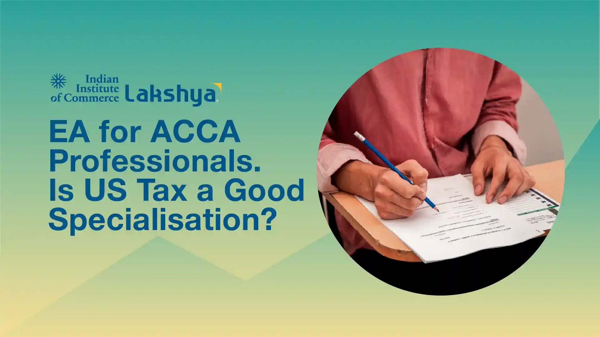 EA for ACCA Professionals: Is US Tax a Good Career?
