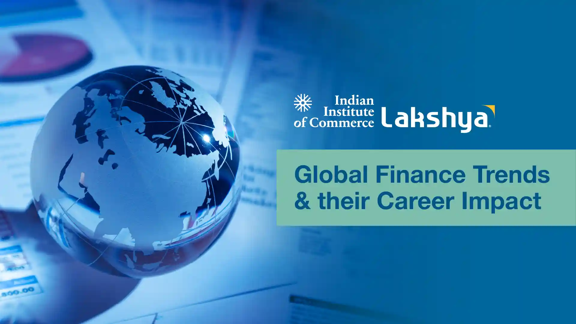 Global Finance Trends & their Career Impact