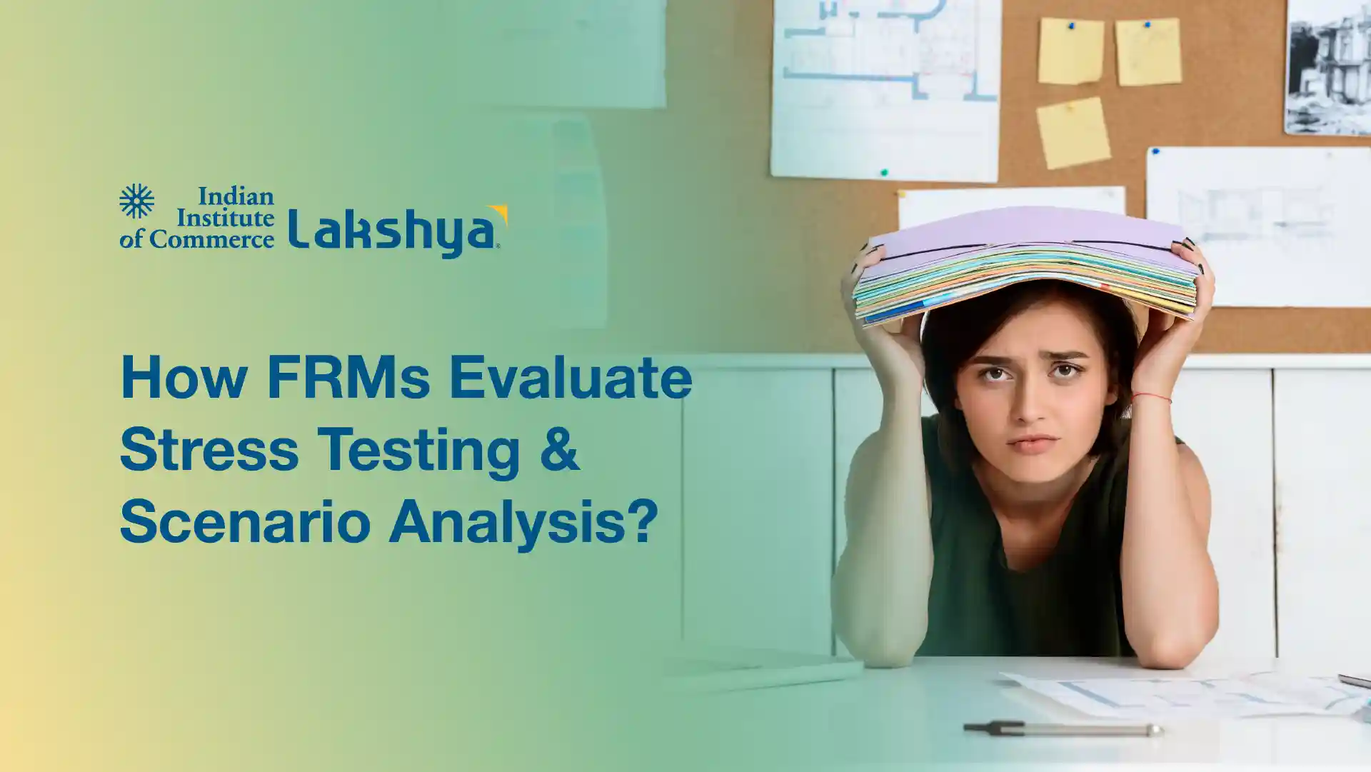 How FRMs Evaluate Stress Testing & Scenario Analysis?