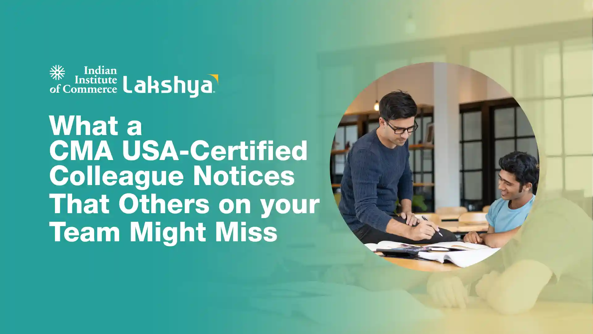 What a CMA USA-Certified Colleague Notices That Others on Your Team Might Miss