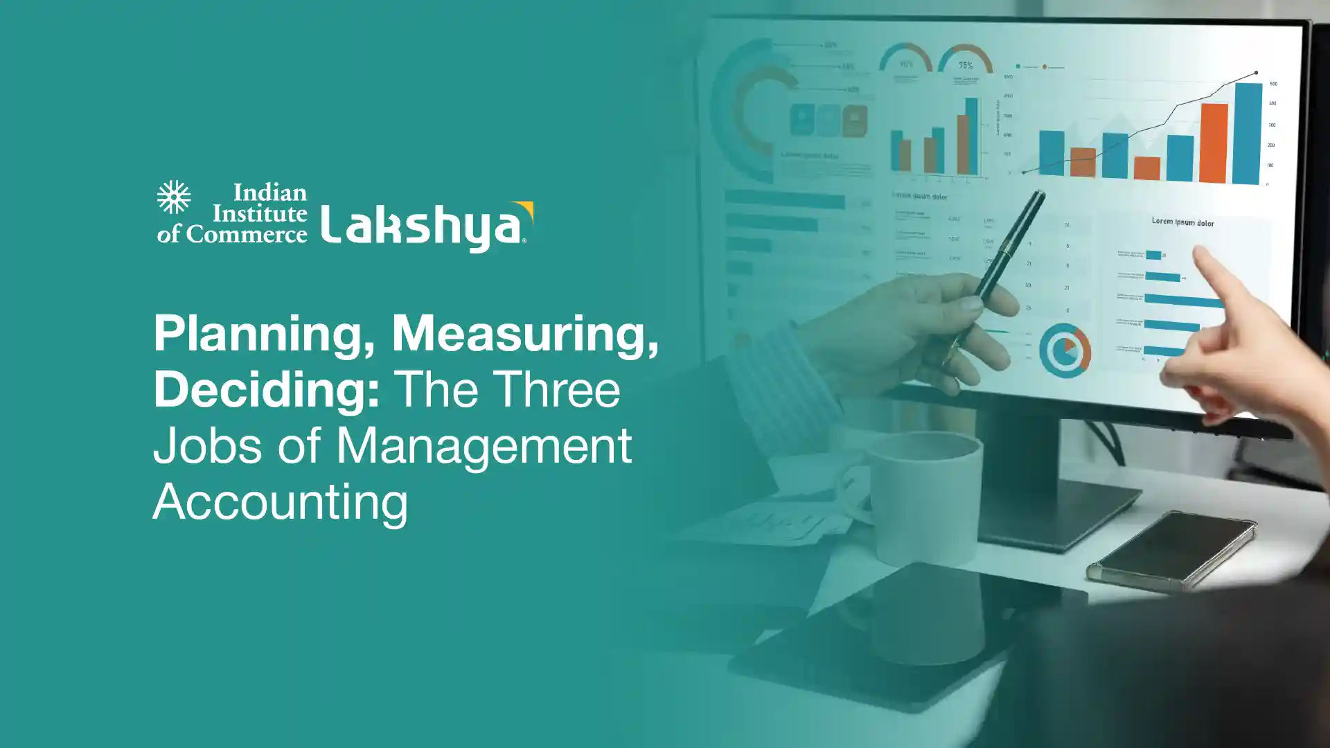 Three responsibilities of management accountant roles: planning, measuring performance and supporting decisions.