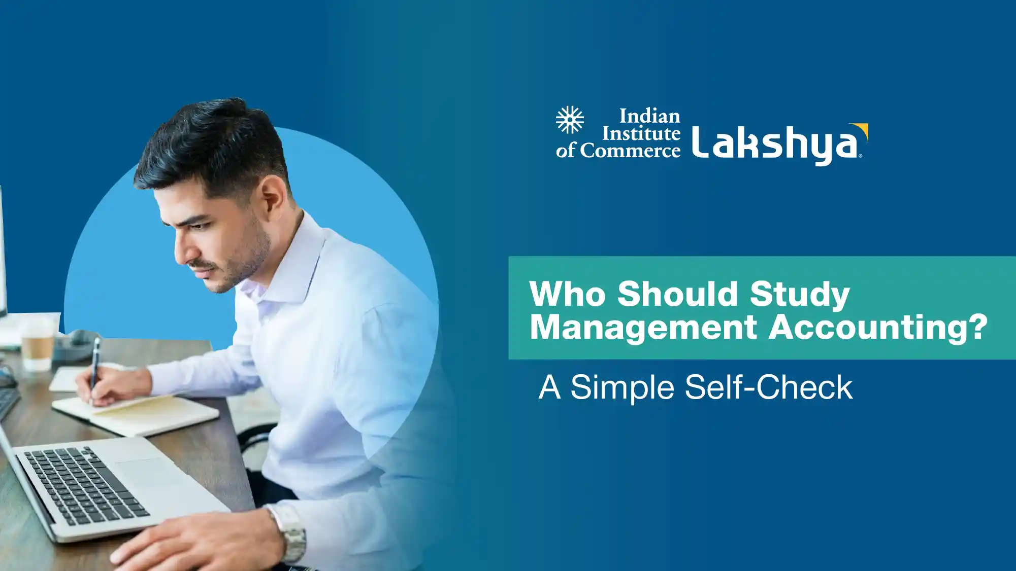 Graduate comparing management accounting course options and career responsibilities